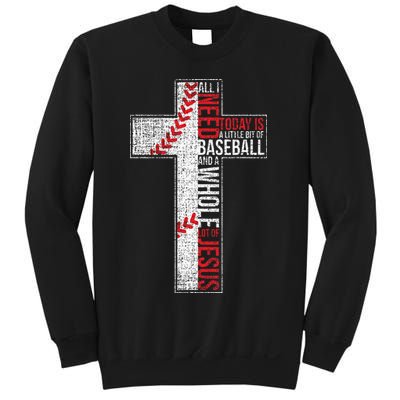 All I Need Is Baseball & Jesus Christian Cross Faith Sweatshirt