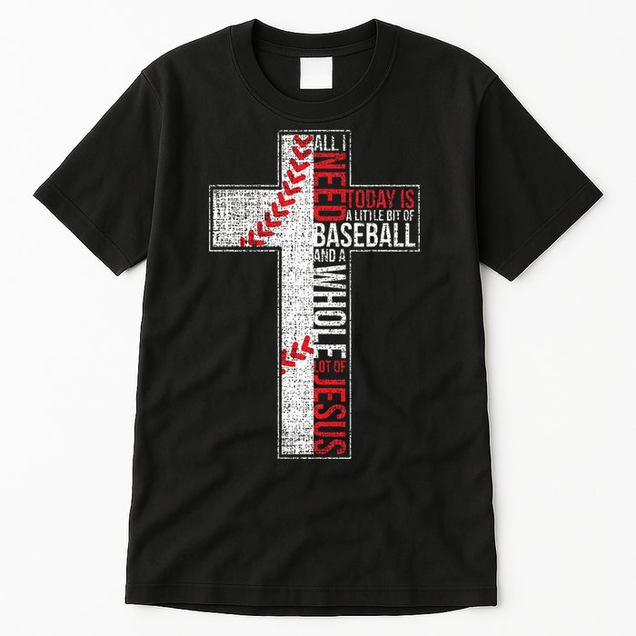 All I Need Is Baseball & Jesus Christian Cross Faith Tall T-Shirt