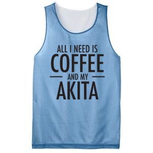 All I Need Is Coffee Akitas Dog Cute Akita Mom Gift Mesh Reversible Basketball Jersey Tank