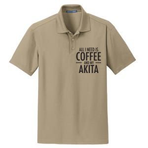 All I Need Is Coffee Akitas Dog Cute Akita Mom Gift Dry Zone Grid Polo