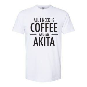 All I Need Is Coffee Akitas Dog Cute Akita Mom Gift Softstyle CVC T-Shirt