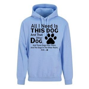 All I Need Is This Dog And That Other Dog And Those Dogs Gift Unisex Surf Hoodie