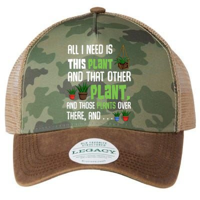 All I Need Is This Plant And That Other Plant Lover Gift Legacy Tie Dye Trucker Hat