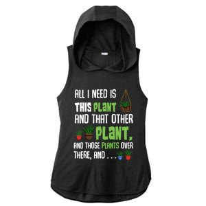 All I Need Is This Plant And That Other Plant Lover Gift Ladies PosiCharge Tri-Blend Wicking Draft Hoodie Tank