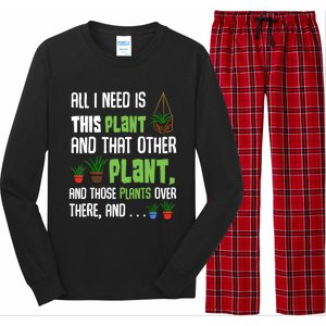 All I Need Is This Plant And That Other Plant Lover Gift Long Sleeve Pajama Set