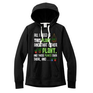 All I Need Is This Plant And That Other Plant Lover Gift Women's Fleece Hoodie