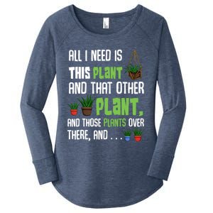 All I Need Is This Plant And That Other Plant Lover Gift Women's Perfect Tri Tunic Long Sleeve Shirt