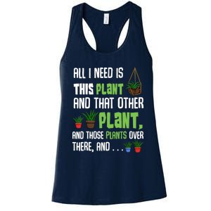 All I Need Is This Plant And That Other Plant Lover Gift Women's Racerback Tank