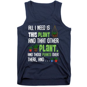 All I Need Is This Plant And That Other Plant Lover Gift Tank Top