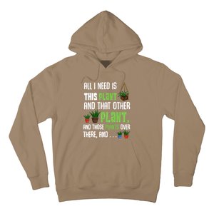 All I Need Is This Plant And That Other Plant Lover Gift Hoodie