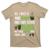 All I Need Is This Plant And That Other Plant Lover Gift T-Shirt