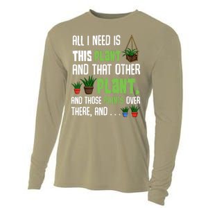 All I Need Is This Plant And That Other Plant Lover Gift Cooling Performance Long Sleeve Crew