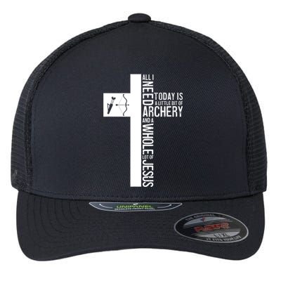 All I Need Is Archery And Jesus Christian Cross Bow Arrow Great Gift Flexfit Unipanel Trucker Cap