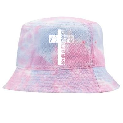 All I Need Is Archery And Jesus Christian Cross Bow Arrow Great Gift Tie-Dyed Bucket Hat