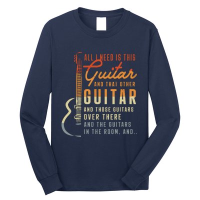 All I Need Is This Guitar Player Gifts Guitarist Music Band Long Sleeve Shirt