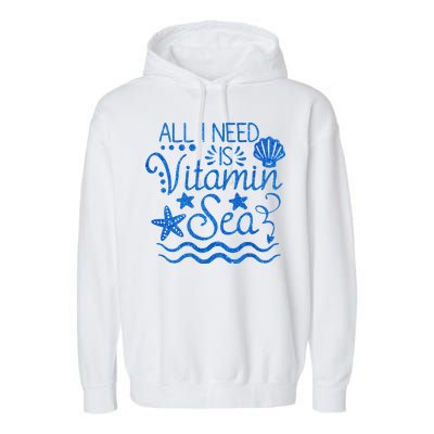 All I Need Is Vitamin Sea Garment-Dyed Fleece Hoodie