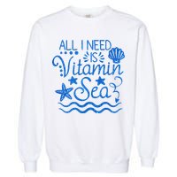 All I Need Is Vitamin Sea Garment-Dyed Sweatshirt