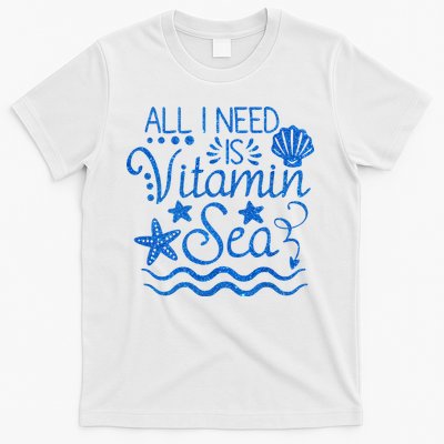 All I Need Is Vitamin Sea T-Shirt