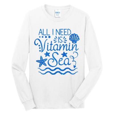 All I Need Is Vitamin Sea Tall Long Sleeve T-Shirt