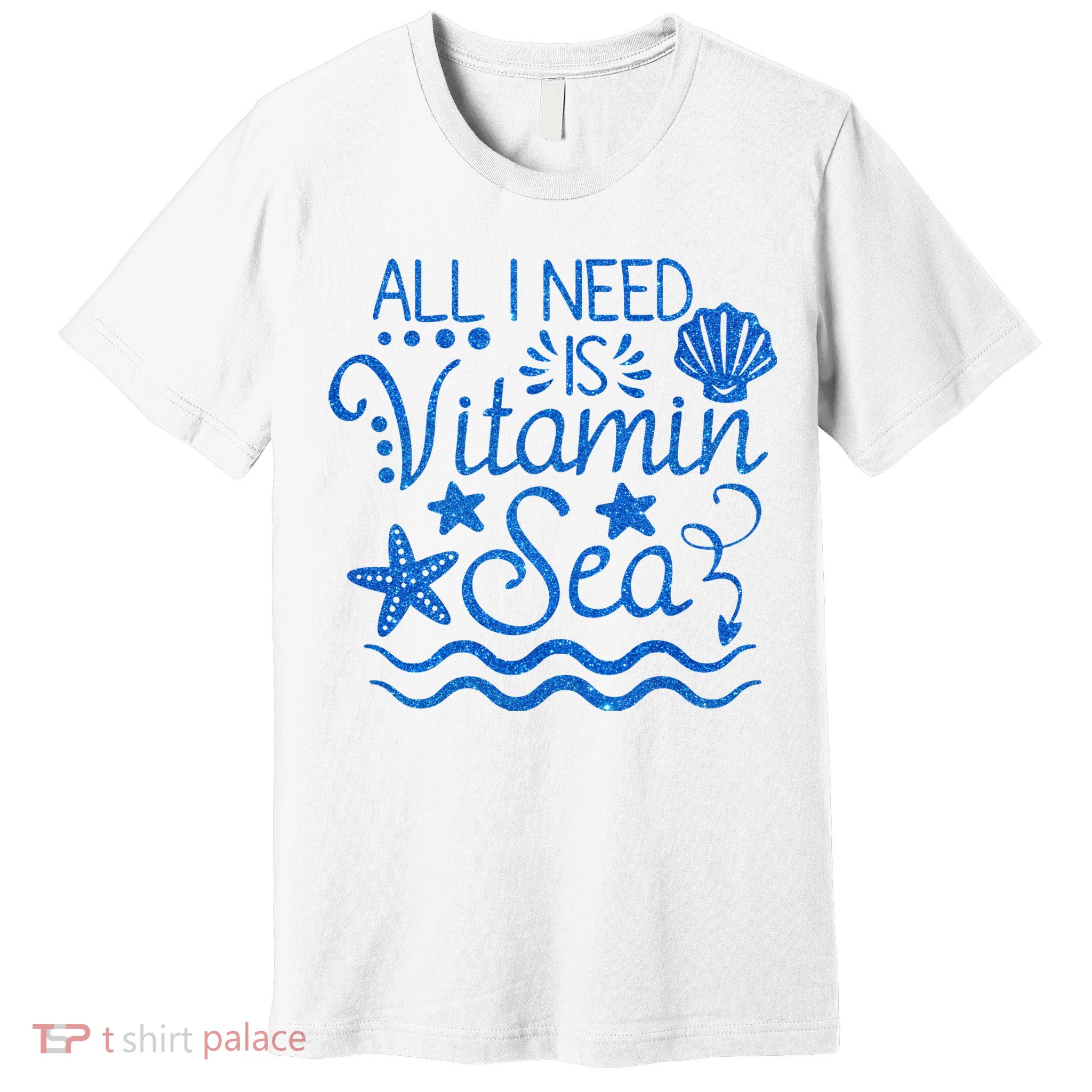 All I Need Is Vitamin Sea Premium T-Shirt