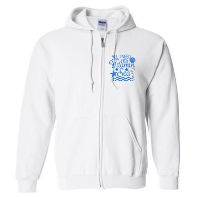 All I Need Is Vitamin Sea Full Zip Hoodie