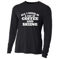 All I Need Is A Cup Of Coffee And Skiing Gift For Skier Cooling Performance Long Sleeve Crew