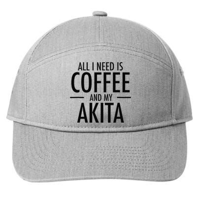 All I Need is Coffee Akitas Dog Cute Akita Mom Gift 7-Panel Snapback Hat