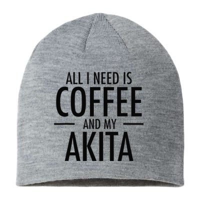 All I Need is Coffee Akitas Dog Cute Akita Mom Gift Sustainable Beanie