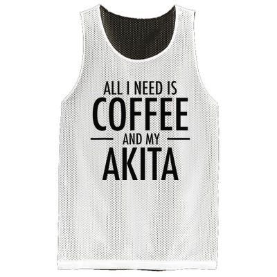 All I Need is Coffee Akitas Dog Cute Akita Mom Gift Mesh Reversible Basketball Jersey Tank