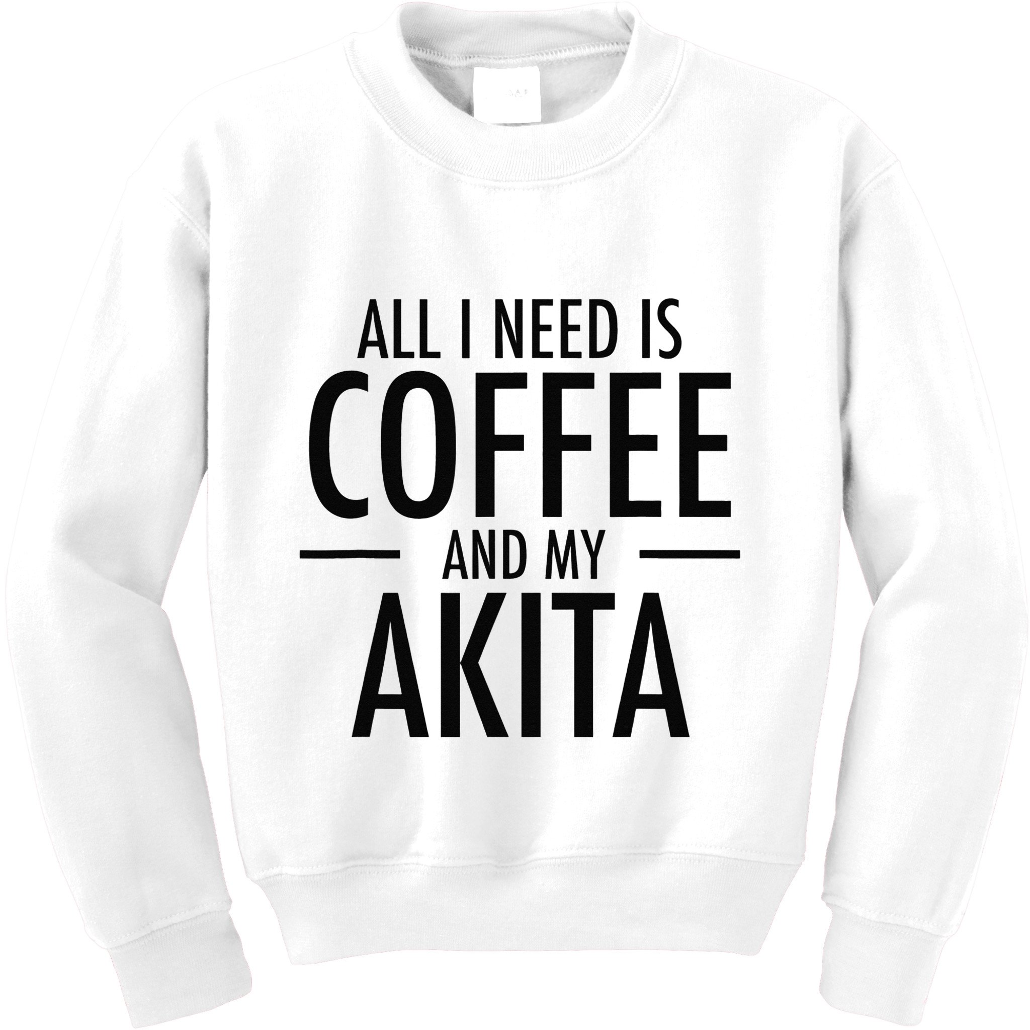 All I Need is Coffee Akitas Dog Cute Akita Mom Gift Kids Sweatshirt