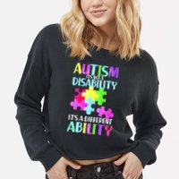 Autism It's Not A Disability It's An Ability Awareness Puzzle Cropped Pullover Crew
