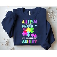 Autism It's Not A Disability It's An Ability Awareness Puzzle Sweatshirt