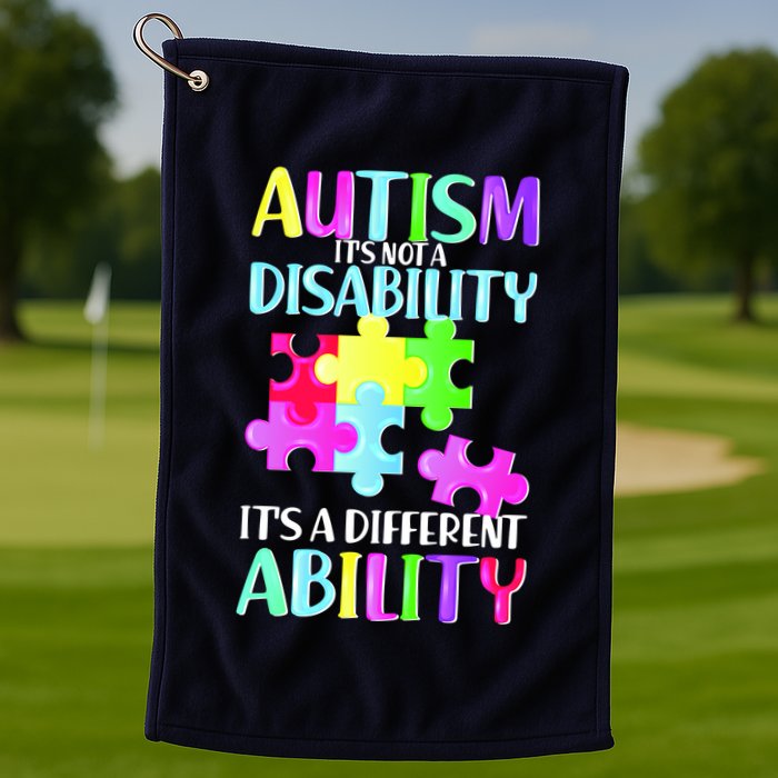 Autism It's Not A Disability It's An Ability Awareness Puzzle Golf Towel