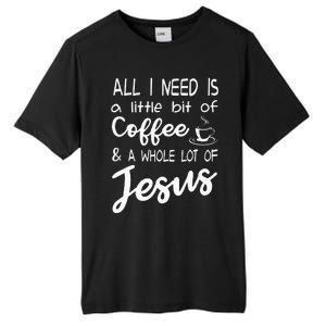 All I Need Is A Little Bit Of Coffee & A Whole Lot Of Jesus Tall Fusion ChromaSoft Performance T-Shirt