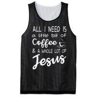 All I Need Is A Little Bit Of Coffee & A Whole Lot Of Jesus Mesh Reversible Basketball Jersey Tank