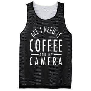 All I Need Is Coffee And My Camera Photography Gift Mesh Reversible Basketball Jersey Tank