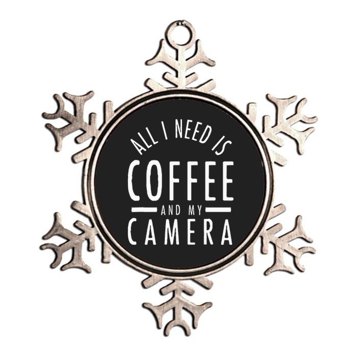 All I Need Is Coffee And My Camera Photography Gift Metallic Star Ornament