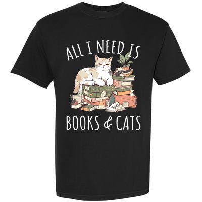 All I Need Is Books & Cats Women Reading Cat Lover Garment-Dyed Heavyweight T-Shirt