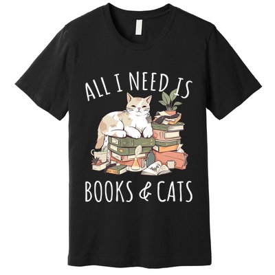 All I Need Is Books & Cats Women Reading Cat Lover Premium T-Shirt