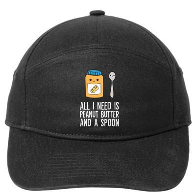 All I Need Is Peanut Butter And Spoon Peanut Butter Lover 7-Panel Snapback Hat