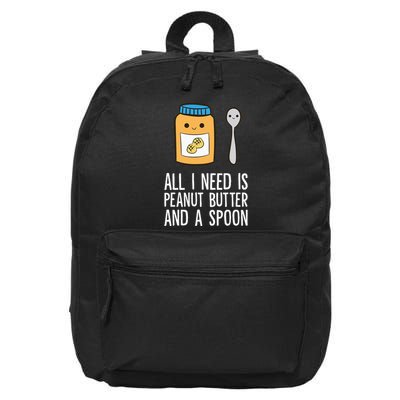 All I Need Is Peanut Butter And Spoon Peanut Butter Lover 16 in Basic Backpack