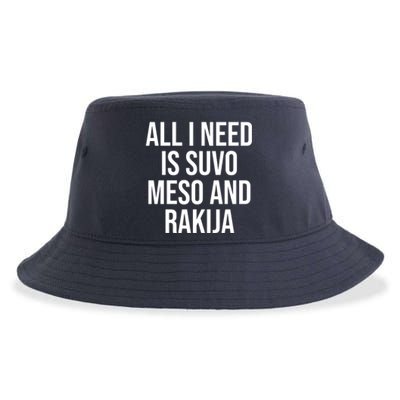 All I Need Is Suvo Meso And Rakija Sustainable Bucket Hat