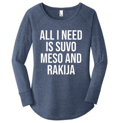 All I Need Is Suvo Meso And Rakija Women's Perfect Tri Tunic Long Sleeve Shirt