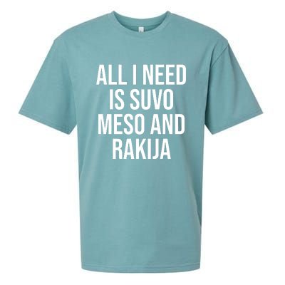 All I Need Is Suvo Meso And Rakija Sueded Cloud Jersey T-Shirt