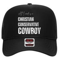 All I Need Is Christian Conservative Cowboy High Crown Mesh Back Trucker Hat