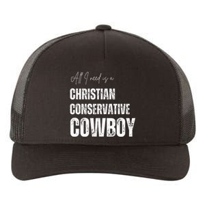 All I Need Is Christian Conservative Cowboy Yupoong Adult 5-Panel Trucker Hat