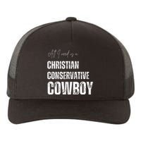 All I Need Is Christian Conservative Cowboy Yupoong Adult 5-Panel Trucker Hat