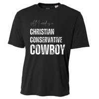 All I Need Is Christian Conservative Cowboy Cooling Performance Crew T-Shirt