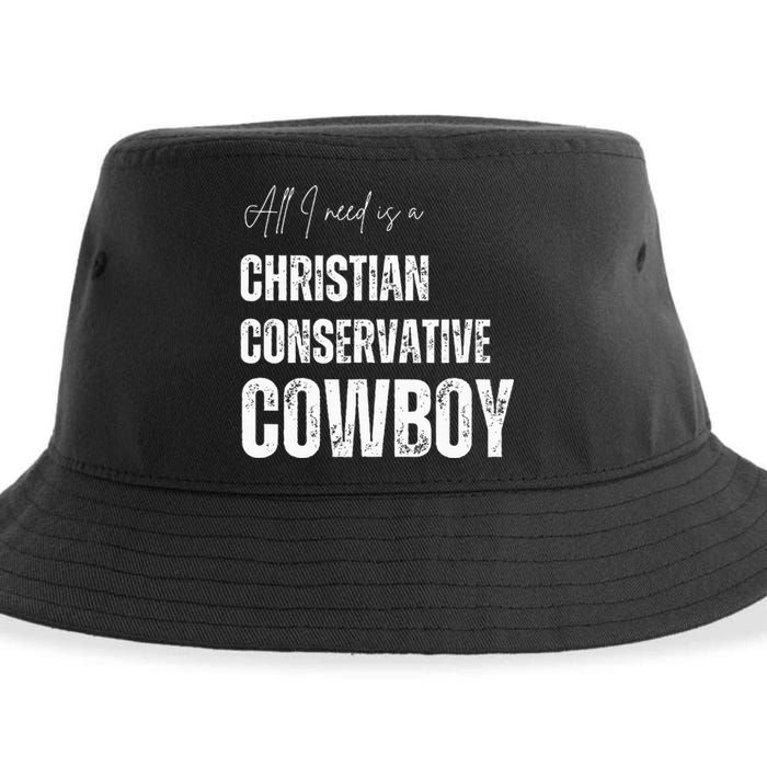 All I Need Is Christian Conservative Cowboy Sustainable Bucket Hat