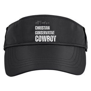 All I Need Is Christian Conservative Cowboy Adult Drive Performance Visor